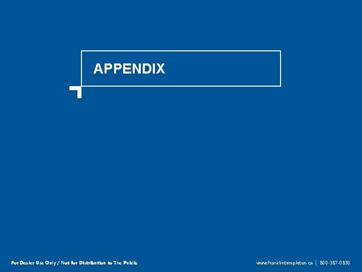 APPENDIX For Dealer Use Only / Not for Distribution to The Public www. franklintempleton.