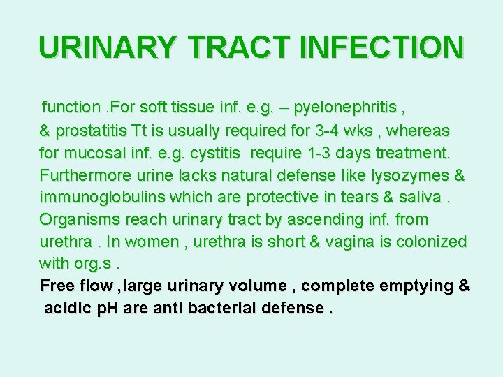 URINARY TRACT INFECTION function. For soft tissue inf. e. g. – pyelonephritis , & URINARY TRACT INFECTION function. For soft tissue inf. e. g. – pyelonephritis , &