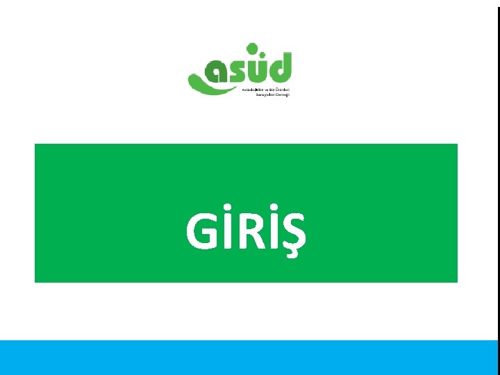 GİRİŞ Kaynak: Türkiye İstatistik Kurumu 