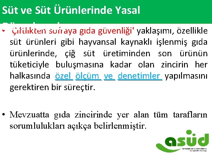 Süt ve Süt Ürünlerinde Yasal Düzenlemeler 2007 -2014 Süt ve Süt Ürünleri Dış Ticareti