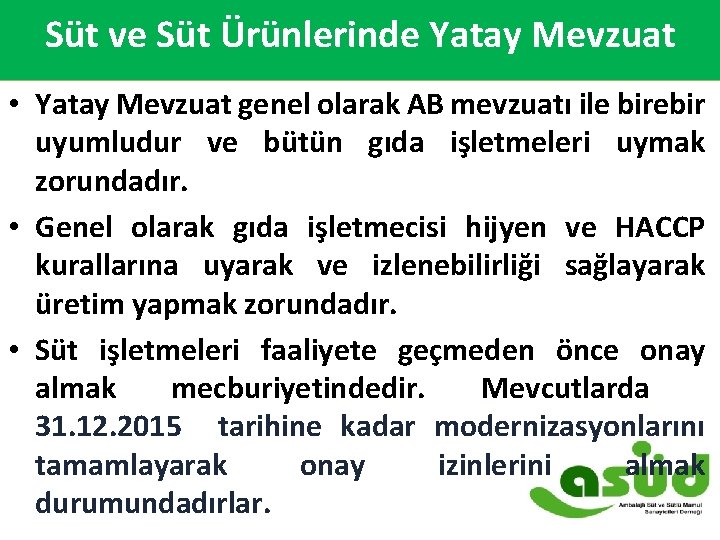 Süt ve Süt Ürünlerinde Yatay Mevzuat Süt ve Süt Ürünleri Yatay Mevzuat 2007 -2014