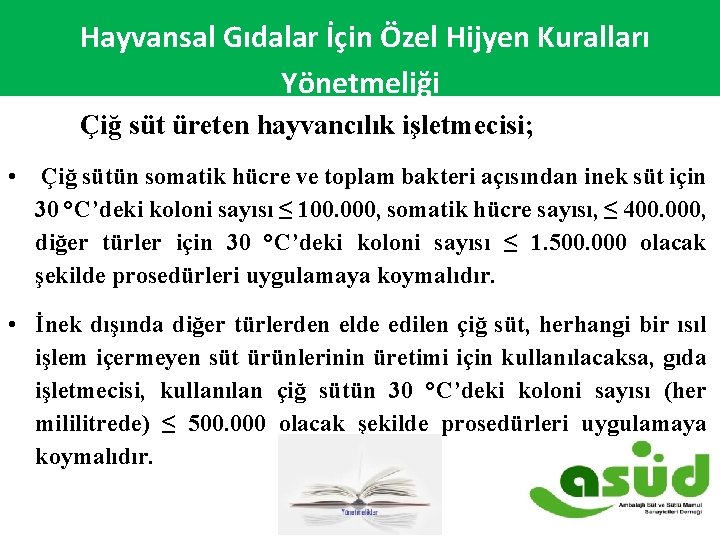 Hayvansal Gıdalar İçin Özel Hijyen Kuralları 2007 -2014 Süt ve Süt Ürünleri Dış Ticareti