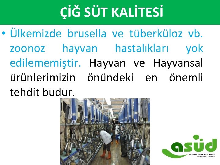  ÇİĞ SÜT KALİTESİ 2007 -2014 Süt ve Süt Ürünleri Dış Ticareti ($) •
