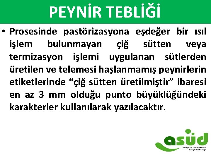 PEYNİR TEBLİĞİ 2007 -2014 Süt ve Süt Ürünleri Dış Ticareti ($) • Prosesinde pastörizasyona