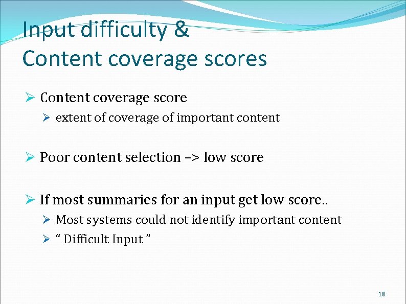 Input difficulty & Content coverage scores Content coverage score extent of coverage of important