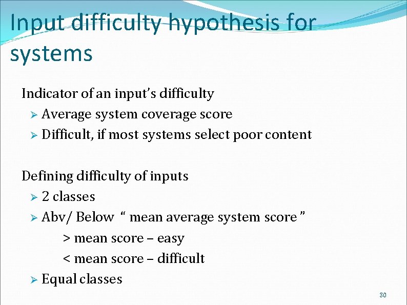 Input difficulty hypothesis for systems Indicator of an input’s difficulty Average system coverage score