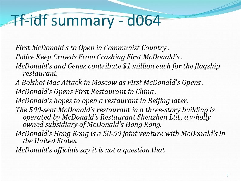 Tf-idf summary - d 064 First Mc. Donald's to Open in Communist Country. Police