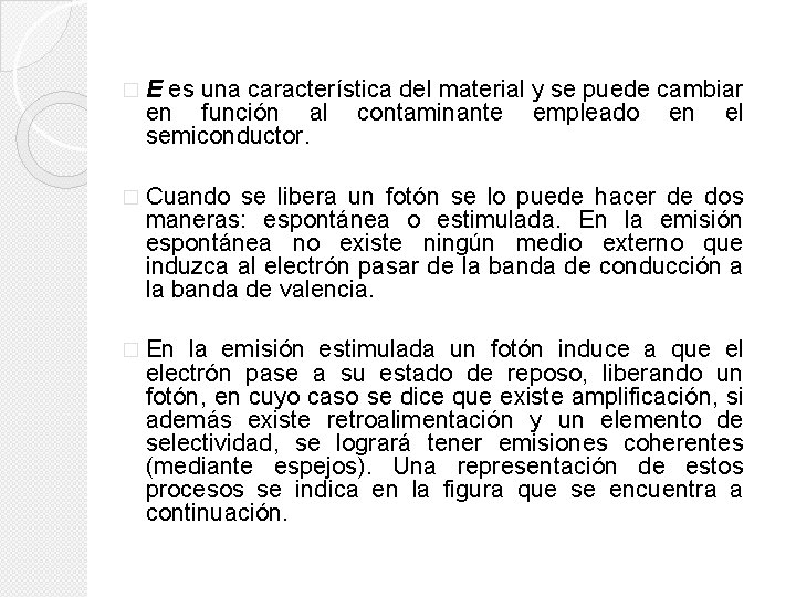�E es una característica del material y se puede cambiar en función al contaminante