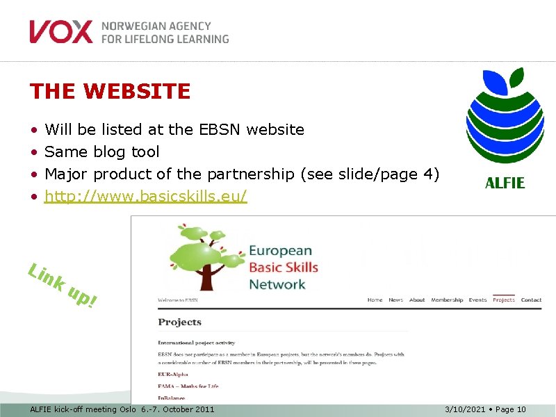 THE WEBSITE • • Will be listed at the EBSN website Same blog tool