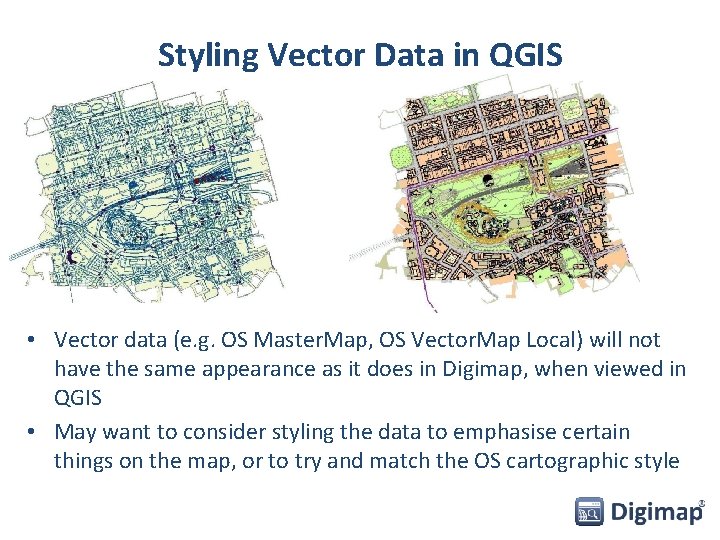 Styling Vector Data in QGIS • Vector data (e. g. OS Master. Map, OS