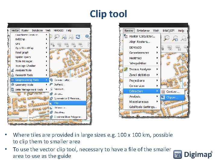 Clip tool • Where tiles are provided in large sizes e. g. 100 x