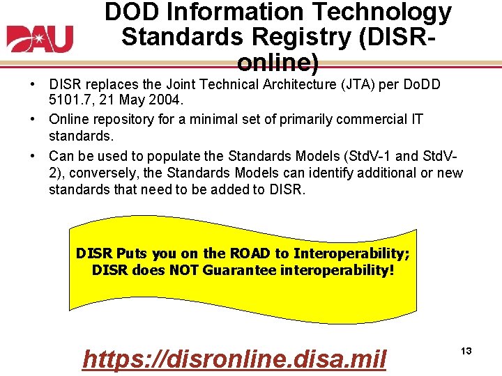 DOD Information Technology Standards Registry (DISRonline) • DISR replaces the Joint Technical Architecture (JTA) DOD Information Technology Standards Registry (DISRonline) • DISR replaces the Joint Technical Architecture (JTA)