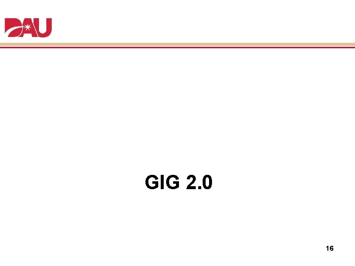 GIG 2. 0 16 GIG 2. 0 16