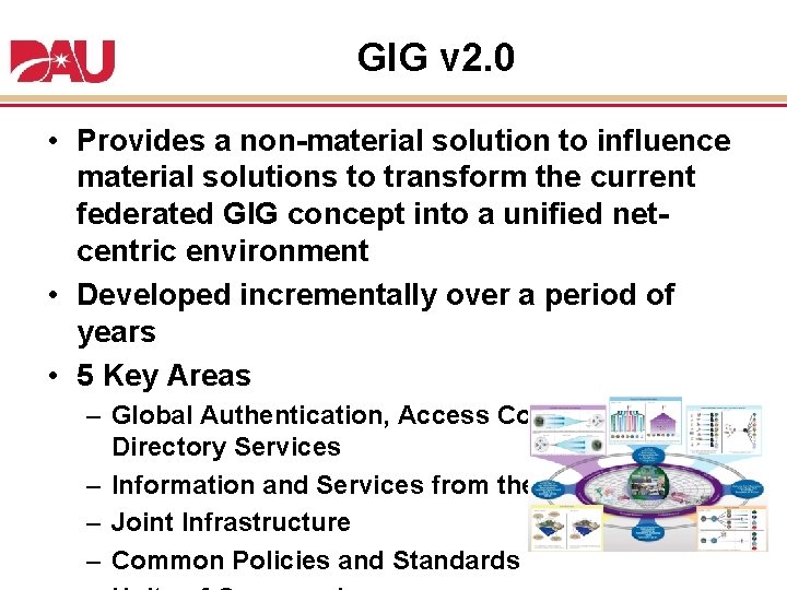 GIG v 2. 0 • Provides a non-material solution to influence material solutions to GIG v 2. 0 • Provides a non-material solution to influence material solutions to
