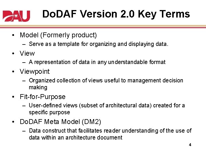 Do. DAF Version 2. 0 Key Terms • Model (Formerly product) – Serve as Do. DAF Version 2. 0 Key Terms • Model (Formerly product) – Serve as