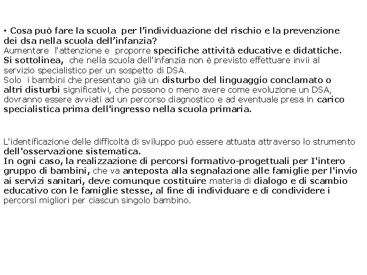  • Cosa può fare la scuola per l’individuazione del rischio e la prevenzione