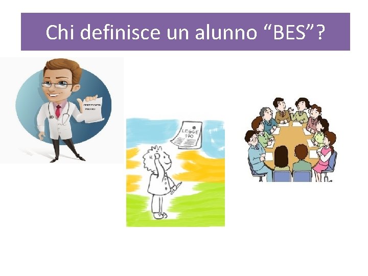 Chi definisce un alunno “BES”? 