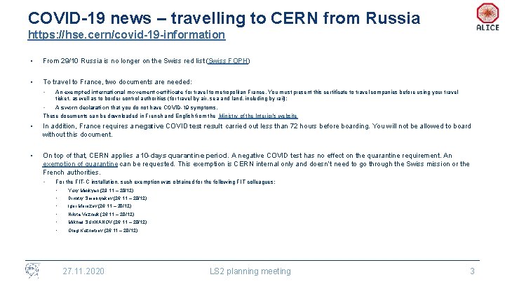 COVID-19 news – travelling to CERN from Russia https: //hse. cern/covid-19 -information • From