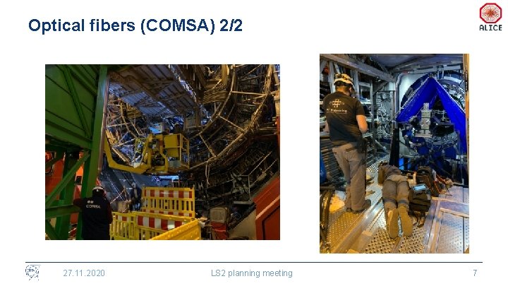 Optical fibers (COMSA) 2/2 27. 11. 2020 LS 2 planning meeting 7 