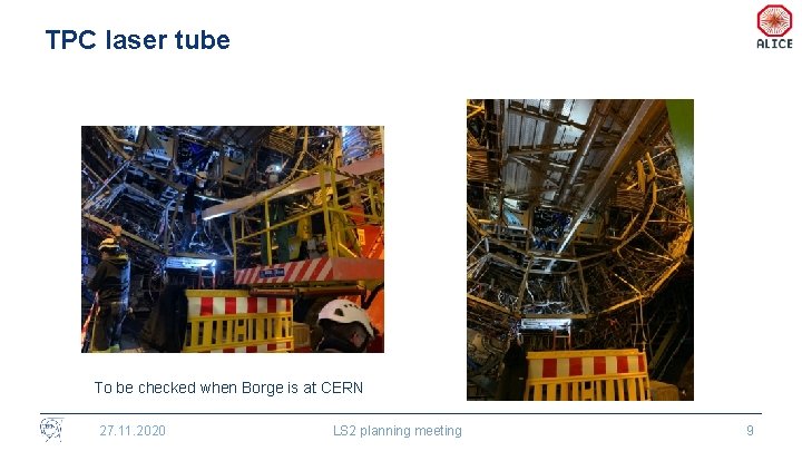 TPC laser tube To be checked when Borge is at CERN 27. 11. 2020