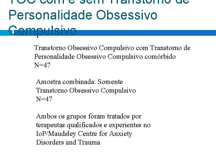 TOC com e sem Transtorno de Personalidade Obsessivo Compulsivo Transtorno Obsessivo Compulsivo com Transtorno TOC com e sem Transtorno de Personalidade Obsessivo Compulsivo Transtorno Obsessivo Compulsivo com Transtorno