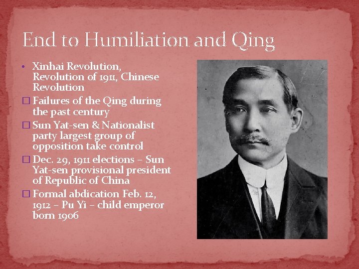 End to Humiliation and Qing • Xinhai Revolution, Revolution of 1911, Chinese Revolution �