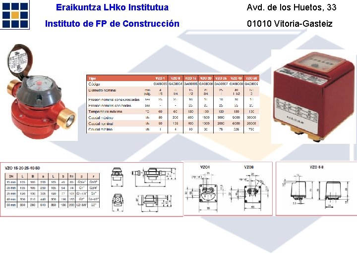 Eraikuntza LHko Institutua Avd. de los Huetos, 33 Instituto de FP de Construcción 01010