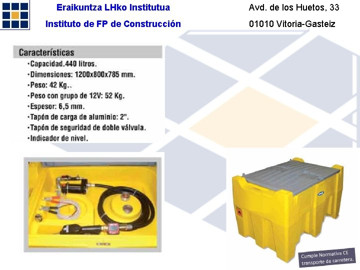 Eraikuntza LHko Institutua Avd. de los Huetos, 33 Instituto de FP de Construcción 01010