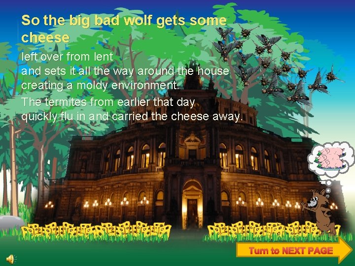 So the big bad wolf gets some cheese left over from lent and sets