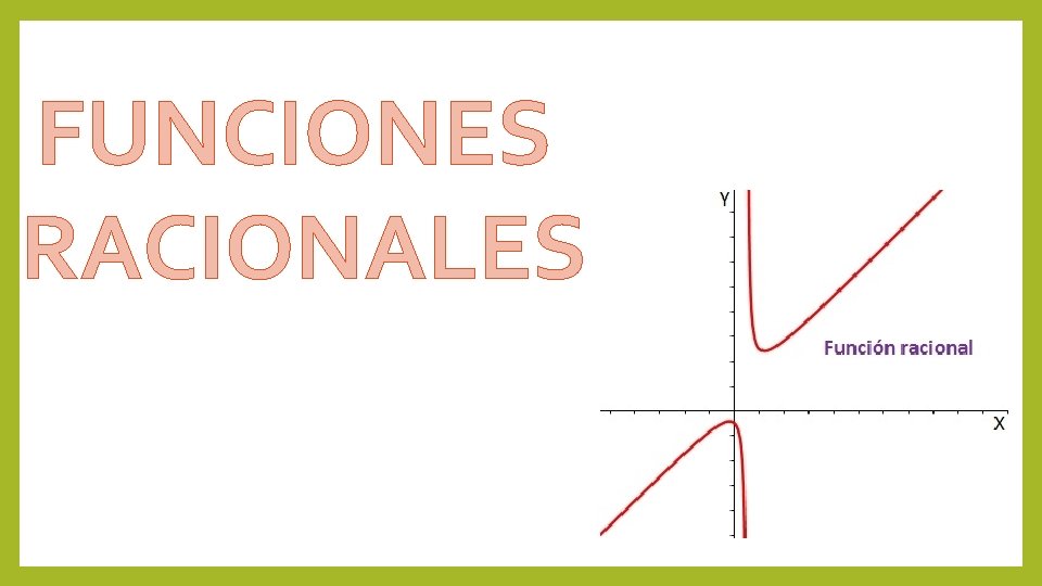 FUNCIONES RACIONALES 