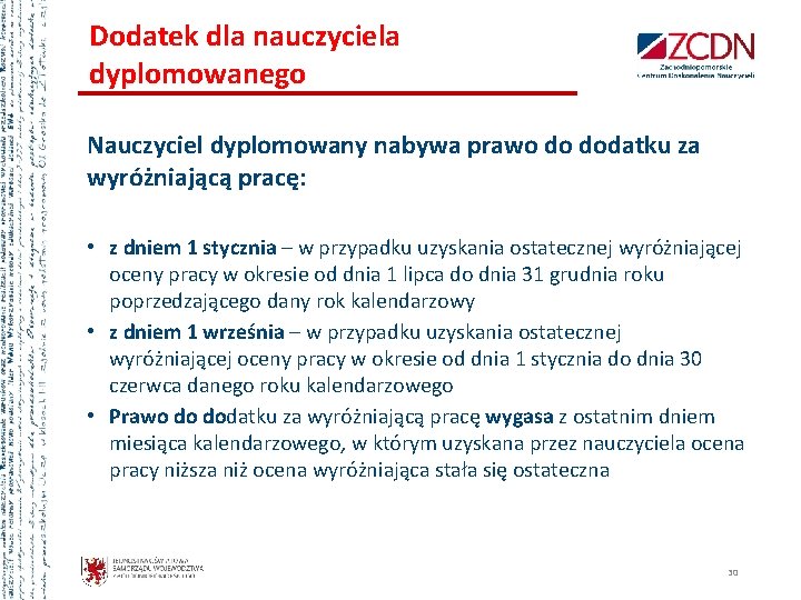 Dodatek dla nauczyciela dyplomowanego Nauczyciel dyplomowany nabywa prawo do dodatku za wyróżniającą pracę: •