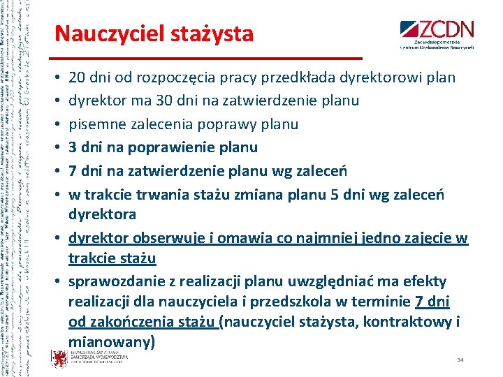 Nauczyciel stażysta 20 dni od rozpoczęcia pracy przedkłada dyrektorowi plan dyrektor ma 30 dni