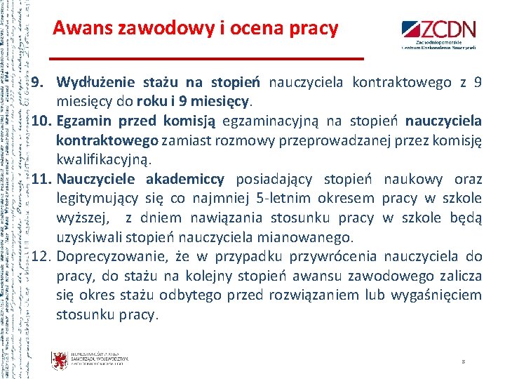 Awans zawodowy i ocena pracy 9. Wydłużenie stażu na stopień nauczyciela kontraktowego z 9 Awans zawodowy i ocena pracy 9. Wydłużenie stażu na stopień nauczyciela kontraktowego z 9