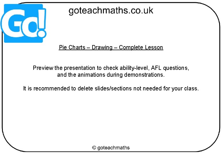 Pie Charts – Drawing – Complete Lesson Preview the presentation to check ability-level, AFL Pie Charts – Drawing – Complete Lesson Preview the presentation to check ability-level, AFL