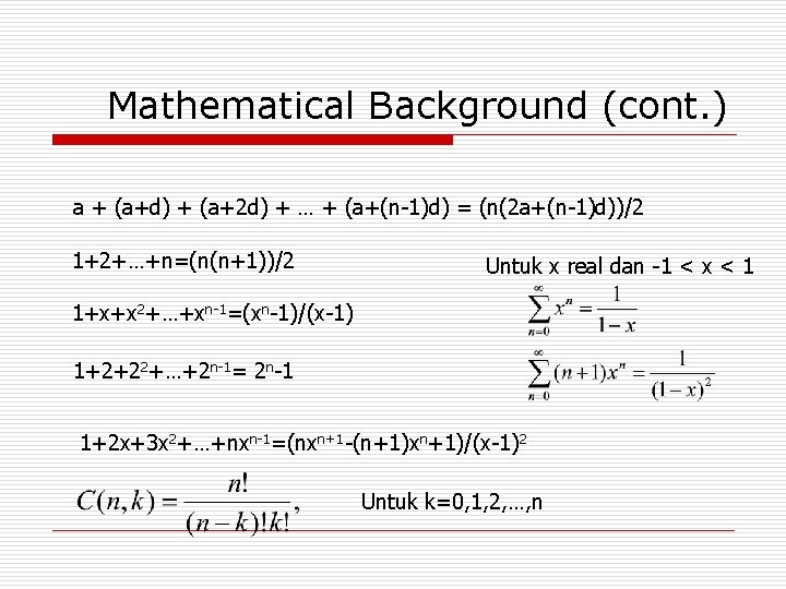 Mathematical Background (cont. ) a + (a+d) + (a+2 d) + … + (a+(n-1)d)