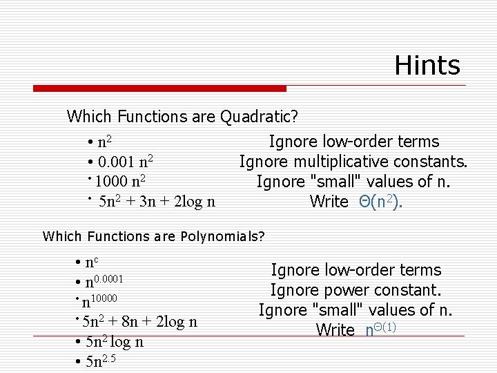 Hints Which Functions are Quadratic? • n 2 Ignore low-order terms • 0. 001