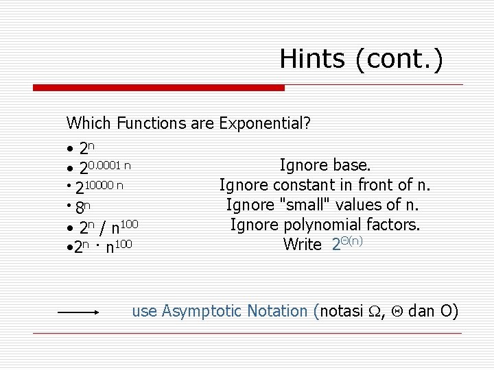 Hints (cont. ) Which Functions are Exponential? • 2 n • 20. 0001 n