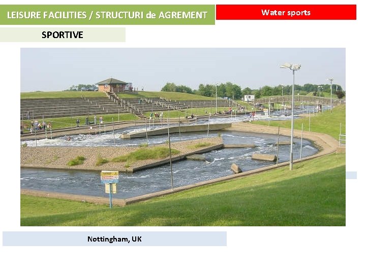 LEISURE FACILITIES / STRUCTURI de AGREMENT SPORTIVE Nottingham, UK Water sports 