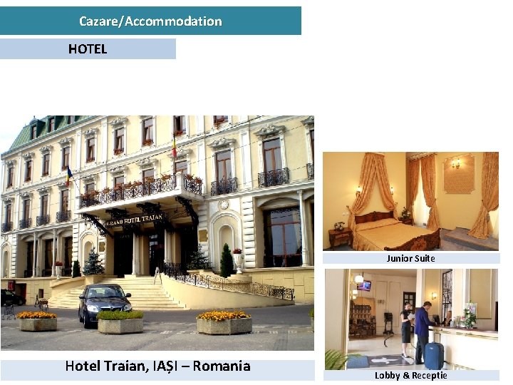 Cazare/Accommodation HOTEL Junior Suite Hotel Traian, IAȘI – Romania Lobby & Receptie 