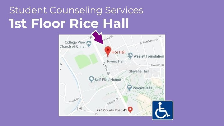 Student Counseling Services 1 st Floor Rice Hall 