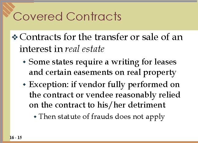 Covered Contracts v Contracts for the transfer or sale of an interest in real