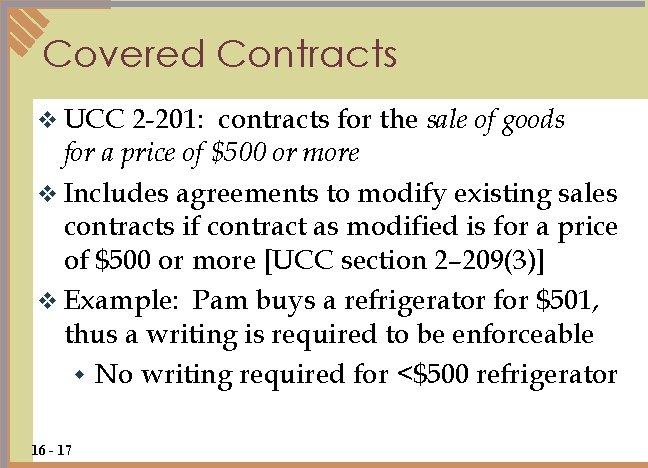 Covered Contracts v UCC 2 -201: contracts for the sale of goods for a