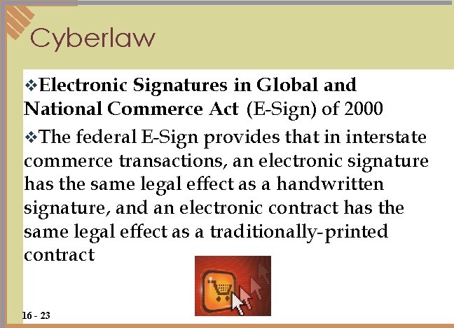 Cyberlaw v. Electronic Signatures in Global and National Commerce Act (E-Sign) of 2000 v.