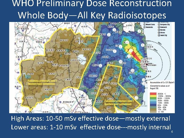 WHO Preliminary Dose Reconstruction Whole Body—All Key Radioisotopes High Areas: 10 -50 m. Sv