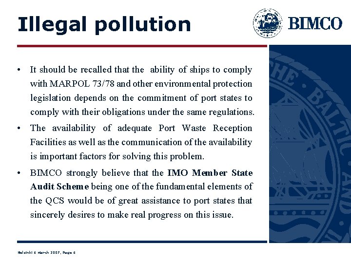 Illegal pollution • It should be recalled that the ability of ships to comply