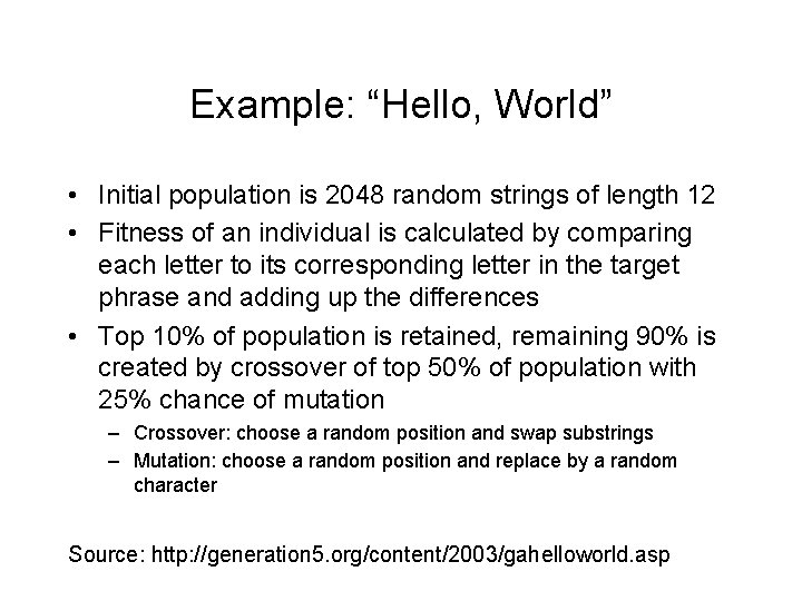 Example: “Hello, World” • Initial population is 2048 random strings of length 12 •