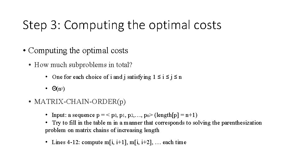 Step 3: Computing the optimal costs • How much subproblems in total? • One