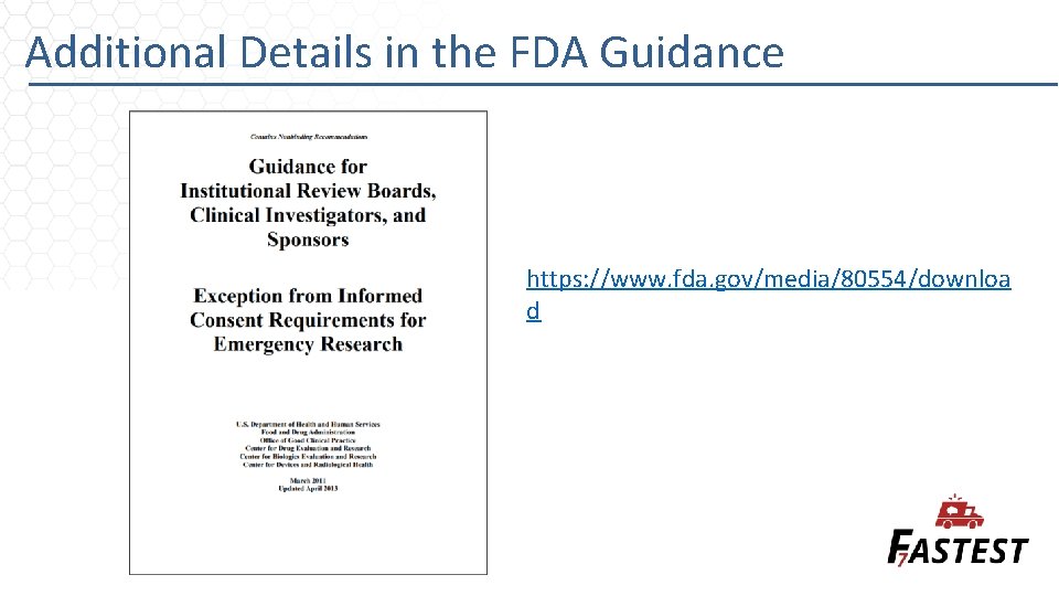 Additional Details in the FDA Guidance https: //www. fda. gov/media/80554/downloa d 