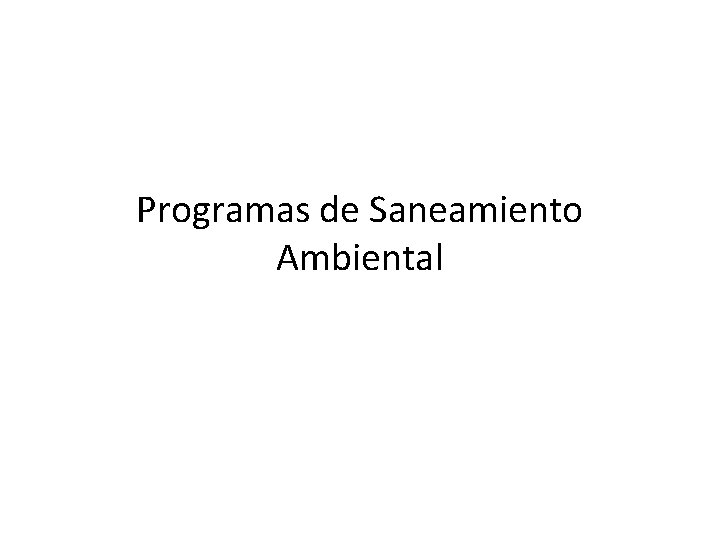 Programas de Saneamiento Ambiental 
