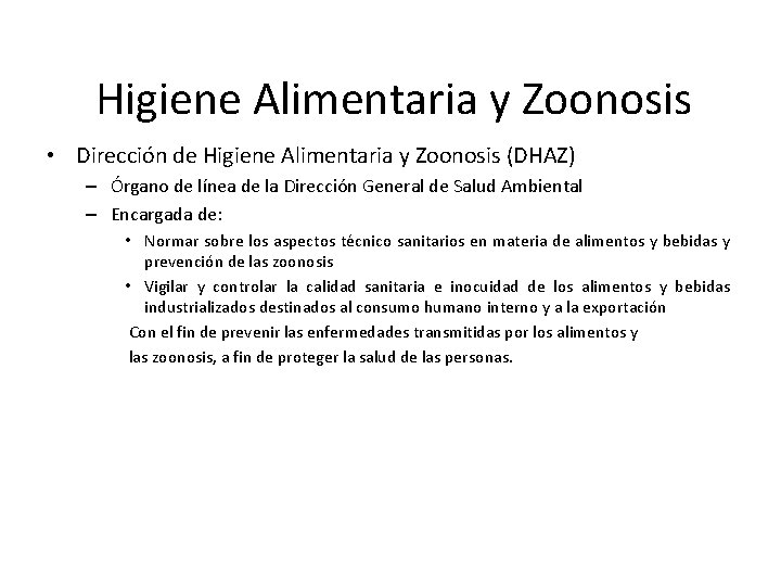 Higiene Alimentaria y Zoonosis • Dirección de Higiene Alimentaria y Zoonosis (DHAZ) – Órgano